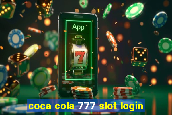 coca cola 777 slot login